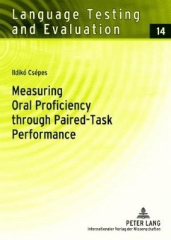 Measuring Oral Proficiency through Paired-Task Performance (eBook, PDF) - Csepes, Ildiko
