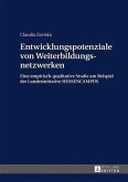 Entwicklungspotenziale von Weiterbildungsnetzwerken (eBook, PDF)