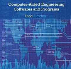 Computer-Aided Engineering Softwares and Programs (eBook, PDF) - Fletcher, Thad