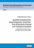 Qualitaet familienrechtspsychologischer Gutachten: Eine empirische Analyse mit Praxiskommentaren (eBook, PDF)