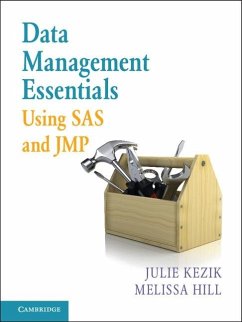 Data Management Essentials Using SAS and JMP (eBook, ePUB) - Kezik, Julie