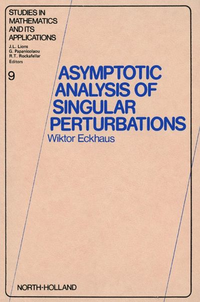 Asymptotic Analysis of Singular Perturbations (eBook, PDF) Asymptotic Analysis of Singular Perturbations (eBook, PDF)