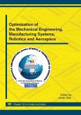 Optimization of the Mechanical Engineering, Manufacturing Systems, Robotics and Aerospace (eBook, PDF)