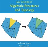 Key Concepts of Algebraic Structures and Topology (eBook, PDF)