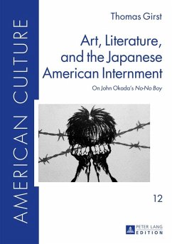 Art, Literature, and the Japanese American Internment (eBook, ePUB) - Thomas Girst, Girst