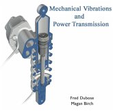 Mechanical Vibrations and Power Transmission (eBook, PDF) Mechanical Vibrations and Power Transmission (eBook, PDF)