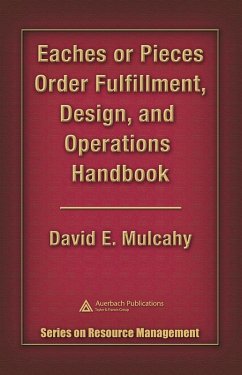 Eaches or Pieces Order Fulfillment, Design, and Operations Handbook (eBook, PDF) - Mulcahy, David E.