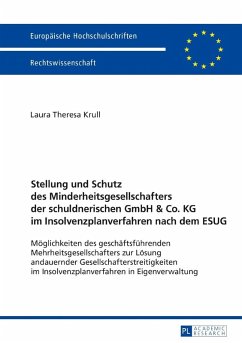 Stellung und Schutz des Minderheitsgesellschafters der schuldnerischen GmbH & Co. KG im Insolvenzplanverfahren nach dem ESUG (eBook, PDF) - Krull, Laura Theresa