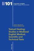 Textual Healing: Studies in Medieval English Medical, Scientific and Technical Texts (eBook, PDF)