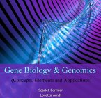 Gene Biology & Genomics (Concepts, Elements and Applications) (eBook, PDF)