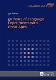 50 Years of Language Experiments with Great Apes (eBook, PDF)