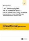 Die Unabhaengigkeit der Bundesanstalt fuer Finanzdienstleistungsaufsicht (eBook, PDF)