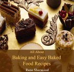 All About Baking and Easy Baked Food Recipes (eBook, PDF)
