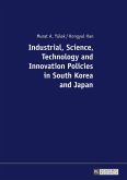 Industrial, Science, Technology and Innovation Policies in South Korea and Japan (eBook, ePUB)