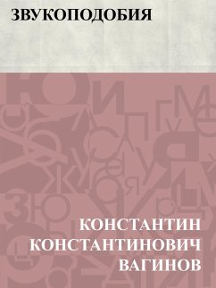 Zvukopodobija (eBook, ePUB) - Vaginov, Konstantin Konstantinovich
