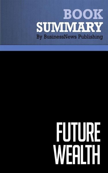 Summary: Future Wealth (eBook, ePUB)