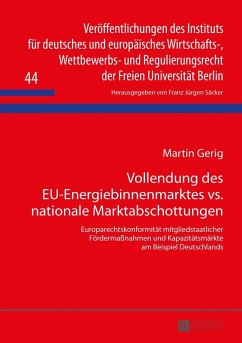 Vollendung des EU-Energiebinnenmarktes vs. nationale Marktabschottungen (eBook, PDF) - Gerig, Martin