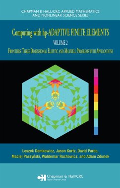 Computing with hp-ADAPTIVE FINITE ELEMENTS (eBook, PDF) - Demkowicz, Leszek; Kurtz, Jason; Pardo, David; Paszenski, Maciek; Rachowicz, Waldemar; Zdunek, Adam