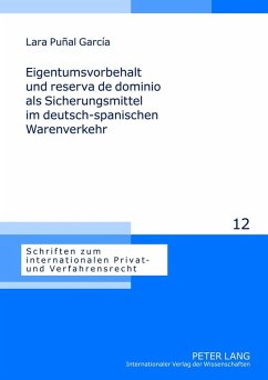 Eigentumsvorbehalt und reserva de dominio als Sicherungsmittel im deutsch-spanischen Warenverkehr (eBook, PDF) - Punal Garcia, Lara