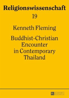 Buddhist-Christian Encounter in Contemporary Thailand (eBook, ePUB) - Kenneth Fleming, Fleming