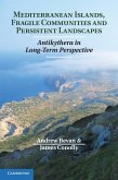 Mediterranean Islands, Fragile Communities and Persistent Landscapes (eBook, ePUB)