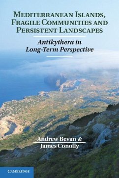 Mediterranean Islands, Fragile Communities and Persistent Landscapes (eBook, ePUB) - Bevan, Andrew