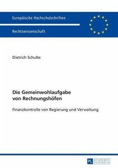 Die Gemeinwohlaufgabe von Rechnungshoefen (eBook, PDF) - Schulte, Dietrich