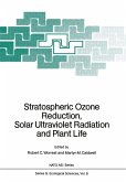 Stratospheric Ozone Reduction, Solar Ultraviolet Radiation and Plant Life (eBook, PDF)