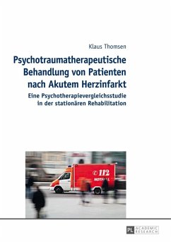 Psychotraumatherapeutische Behandlung von Patienten nach Akutem Herzinfarkt (eBook, PDF) - Thomsen, Klaus