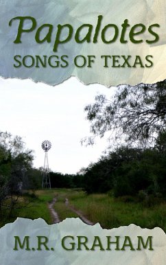 Papalotes: Songs of Texas (eBook, ePUB) - Graham, M. R.