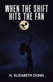When the Shift Hits the Fan (eBook, ePUB)