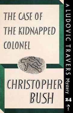 The Case of the Kidnapped Colonel (eBook, ePUB) - Bush, Christopher