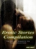 Erotic Stories Compilation The Hottest Romantic Sex Taboo Collection (eBook, ePUB)