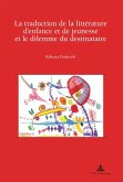 La traduction de la litterature d'enfance et de jeunesse et le dilemme du destinataire (eBook, PDF)