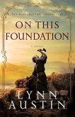 On This Foundation (The Restoration Chronicles Book #3) (eBook, ePUB)