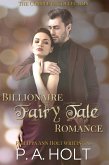 Billionaire Fairy Tale Romance: Complete Collection (eBook, ePUB) Billionaire Fairy Tale Romance: Complete Collection (eBook, ePUB)