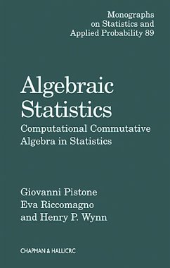 Algebraic Statistics (eBook, PDF) - Pistone, Giovanni; Riccomagno, Eva; Wynn, Henry P.