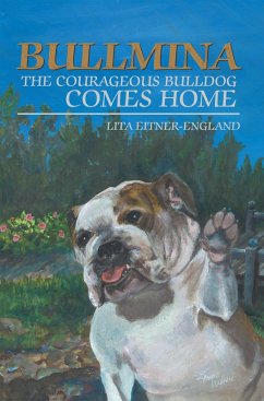 Cover Bullmina the Courageous Bulldog Comes Home (eBook, ePUB)