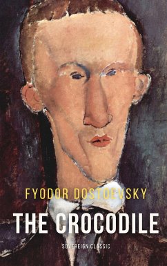 The Crocodile (eBook, ePUB) - Dostoyevsky, Fyodor