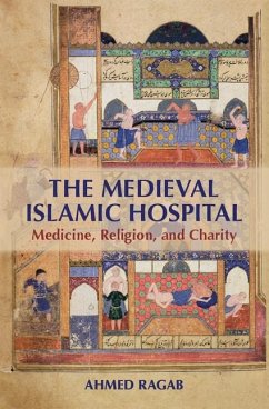Medieval Islamic Hospital (eBook, ePUB) - Ragab, Ahmed