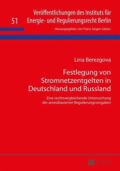 Festlegung von Stromnetzentgelten in Deutschland und Russland (eBook, ePUB) - Lina Berezgova, Berezgova