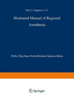 Illustrated Manual of Regional Anesthesia (eBook, PDF) - Raj, P. Prithri; Nolte, Hans; Stanton-Hicks, Michael