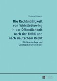Die Rechtmaeigkeit von Whistleblowing in der Oeffentlichkeit nach der EMRK und nach deutschem Recht (eBook, ePUB)