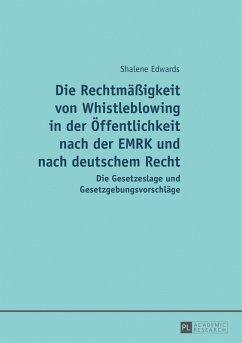 Die Rechtmaeigkeit von Whistleblowing in der Oeffentlichkeit nach der EMRK und nach deutschem Recht (eBook, ePUB) - Shalene Edwards, Edwards