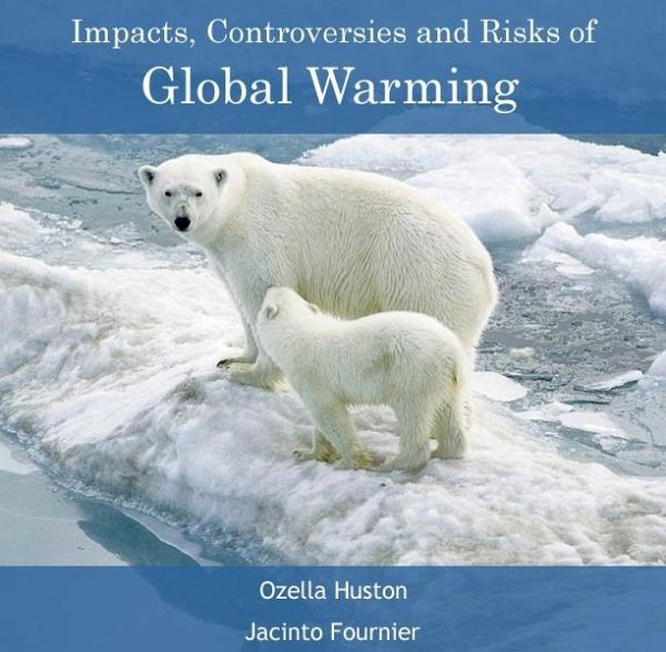 Impacts, Controversies and Risks of Global Warming (eBook, PDF) Impacts, Controversies and Risks of Global Warming (eBook, PDF)