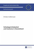 Schiedsgerichtsbarkeit und Insolvenz in Deutschland (eBook, PDF)