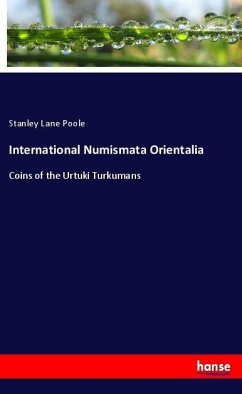 International Numismata Orientalia - Poole, Stanley Lane