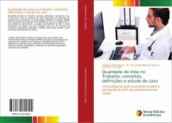 Qualidade de Vida no Trabalho: conceitos, definições e estudo de caso - Olinto Rocha, Lenilson;Barreto Gomes, Mª. de Lourdes;M. S. Farias, Luana