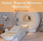 Nuclear Magnetic Resonance Spectroscopy (eBook, PDF) Nuclear Magnetic Resonance Spectroscopy (eBook, PDF)
