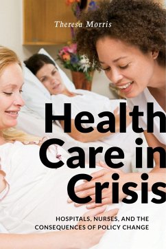 Health Care in Crisis (eBook, ePUB) - Morris, Theresa